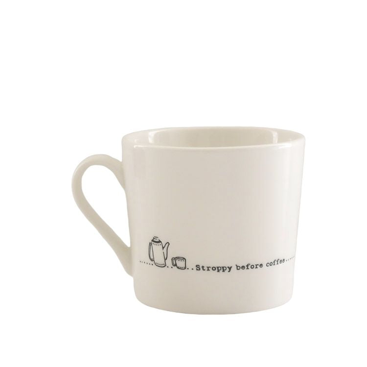 Porcelain Cup Mug - Stroppy Before Coffee